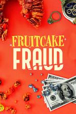 Watch Fruitcake Fraud 123moviesFree
