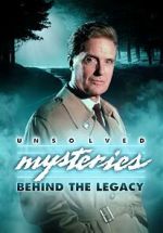 Watch Unsolved Mysteries: Behind the Legacy 123moviesFree