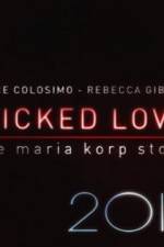 Watch Wicked Love The Maria Korp Story 123moviesFree