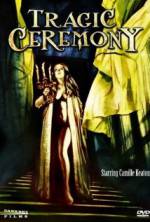 Watch Tragic Ceremony 123moviesFree