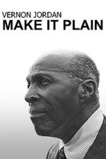 Watch Vernon Jordan: Make It Plain 123moviesFree