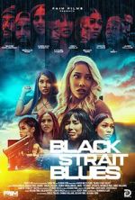 Watch Black Strait Blues 123moviesFree