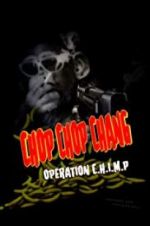 Watch Chop Chop Chang: Operation C.H.I.M.P 123moviesFree