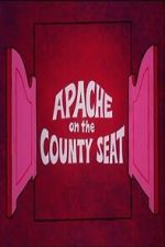 Watch Apache on the County Seat 123moviesFree