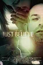 Watch Just Believe 123moviesFree