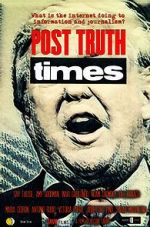 Watch Post Truth Times 123moviesFree