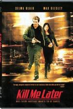 Watch Kill Me Later 123moviesFree
