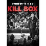 Watch Robert Kelly Kill Box (TV Special 2022) 123moviesFree