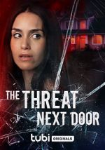 Watch The Threat Next Door 123moviesFree
