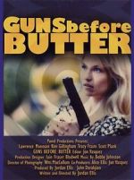 Watch Guns Before Butter 123moviesFree