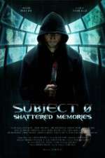 Watch Subject 0: Shattered Memories 123moviesFree