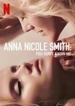 Watch Anna Nicole Smith: You Don\'t Know Me 123moviesFree