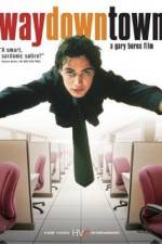 Watch Waydowntown 123moviesFree