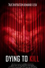 Watch Dying to Kill 123moviesFree