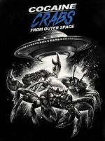 Watch Cocaine Crabs from Outer Space 123moviesFree