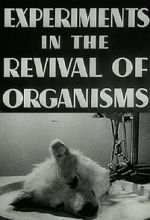 Watch Experiments in the Revival of Organisms (Short 1940) 123moviesFree