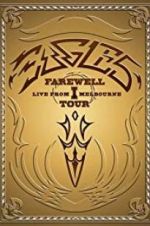 Watch Eagles: The Farewell 1 Tour - Live from Melbourne 123moviesFree