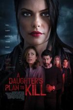 Watch A Daughter\'s Plan to Kill 123moviesFree