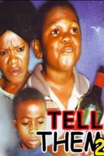 Watch Tell Them 2 123moviesFree