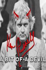 Watch Ken Russell A Bit of a Devil 123moviesFree