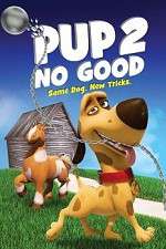 Watch Pup 2 No Good 123moviesFree