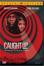 Watch Caught Up 123moviesFree