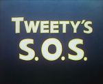 Watch Tweety\'s S.O.S. 123moviesFree