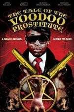 Watch The Tale of the Voodoo Prostitute 123moviesFree