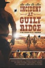 Watch Incident at Guilt Ridge 123moviesFree