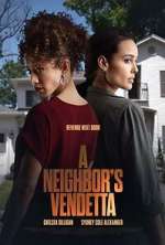 Watch A Neighbor's Vendetta 123moviesFree