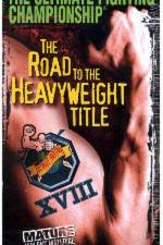 Watch UFC 18 Road to the Heavyweight Title 123moviesFree