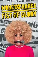 Watch Monét X Change: Fist of Glory (TV Special 2023) 123moviesFree