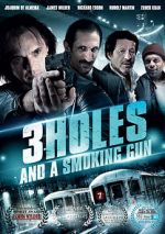 Watch 3 Holes and a Smoking Gun 123moviesFree
