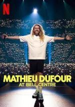 Watch Mathieu Dufour at Bell Centre 123moviesFree