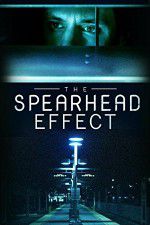 Watch The Spearhead Effect 123moviesFree