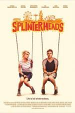 Watch Splinterheads 123moviesFree