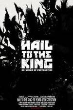 Watch Hail to the King: 60 Years of Destruction 123moviesFree