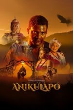 Watch Anikulapo 123moviesFree