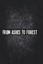 Watch From Ashes to Forest 123moviesFree