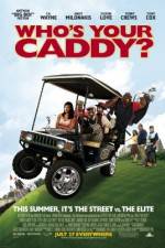 Watch Who's Your Caddy? 123moviesFree
