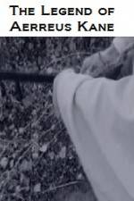 Watch The Legend of Aerreus Kane 123moviesFree