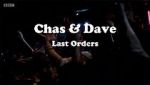 Watch Chas & Dave: Last Orders 123moviesFree