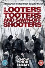 Watch Looters, Tooters and Sawn-Off Shooters 123moviesFree