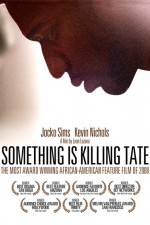 Watch Something Is Killing Tate 123moviesFree