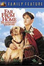 Watch Far from Home: The Adventures of Yellow Dog 123moviesFree
