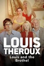 Watch Louis Theroux: Louis and the Brothel 123moviesFree