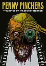 Watch Penny Pinchers: The Kings of No-Budget Horror 123moviesFree