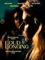 Watch Loud & Longing 123moviesFree