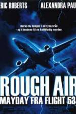 Watch Rough Air Danger on Flight 534 123moviesFree