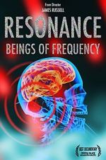 Watch Resonance: Beings of Frequency 123moviesFree